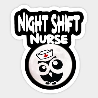 night shift nurse  funny nurse Sticker